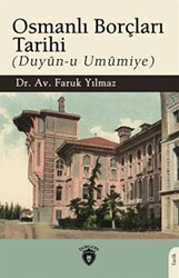 Osmanlı Borçları Tarihi Duyun-u Umumiye - Dorlion Yayınları