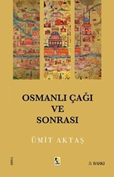 Osmanlı Çağı Ve Sonrası - Çıra Yayınları