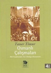 Osmanlı Çalışmaları: İlkel Feodalizmden Yarı Sömürge Ekonomisine - İmge Kitabevi Yayınları