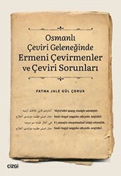 Osmanlı Çeviri Geleneğinde Ermeni Çevirmenler ve Çeviri Sorunları - Çizgi Kitabevi Yayınları