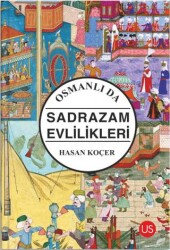 Osmanlı da Sadrazam Evlilikleri - US Yayınları