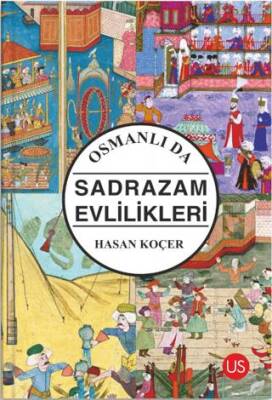 Osmanlı da Sadrazam Evlilikleri - 1