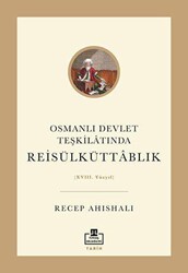 Osmanlı Devlet Teşkilatında Reisülküttablık - 1