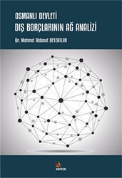 Osmanlı Devleti Dış Borçlarının Ağ Analizi - Kriter Yayınları