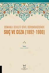Osmanlı Devleti Sivil Bürokrasisinde Suç ve Ceza 1892-1900 - 1