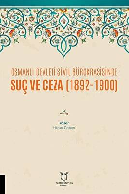 Osmanlı Devleti Sivil Bürokrasisinde Suç ve Ceza 1892-1900 - 1