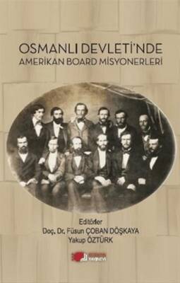 Osmanlı Devleti’nde Amerikan Board Misyonerleri - 1