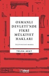 Osmanlı Devleti’nde Fikri Mülkiyet Hakları - İdeal Kültür Yayıncılık