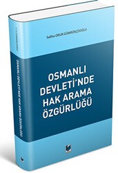 Osmanlı Devleti`nde Hak Arama Özgürlüğü - Adalet Yayınevi