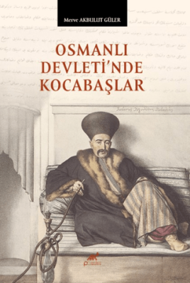 Osmanlı Devleti’nde Kocabaşlar - 1
