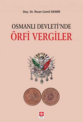 Osmanlı Devleti`nde Örfi Vergiler - 1