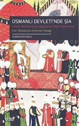 Osmanlı Devleti`nde Şia - Çizgi Kitabevi Yayınları