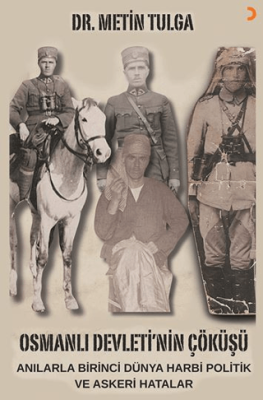 Osmanlı Devleti’nin Çöküşü - 1