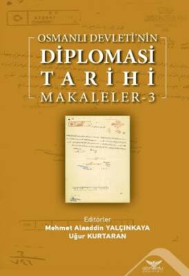 Osmanlı Devleti’nin Diplomasi Tarihi Makaleler - 3 - 1