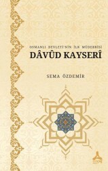 Osmanlı Devleti’nin İlk Müderrisi Davud Kayserî - Sonçağ Yayınları
