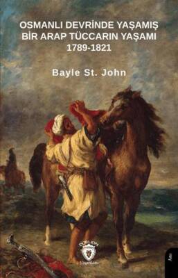 Osmanlı Devrinde Yaşamış Bir Arap Tüccarın Yaşamı 1789-1821 - 1