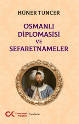 Osmanlı Diplomasisi ve Sefaretnameler - Cumhuriyet Kitapları