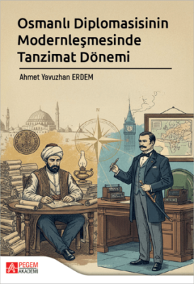 Osmanlı Diplomasisinin Modernleşmesinde Tanzimat Dönemi - 1