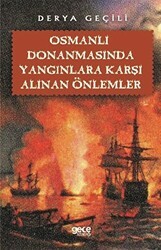 Osmanlı Donanmasında Yangınlara Karşı Alınan Önlemler - Gece Kitaplığı
