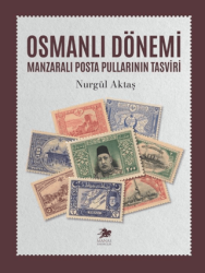 Osmanlı Dönemi Manzaralı Posta Pullarının Tasviri - Manas Yayıncılık