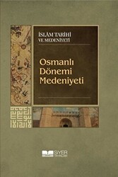 Osmanlı Dönemi Medeniyeti - Siyer Yayınları