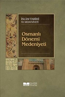 Osmanlı Dönemi Medeniyeti - 1