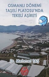 Osmanlı Dönemi Taşeli Platosu’nda Tekeli Aşireti - Atayurt Yayınevi