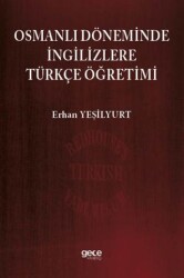 Osmanlı Döneminde İngilizlere Türkçe Öğretimi - Gece Kitaplığı