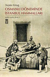 Osmanlı Döneminde İstanbul Hammalları - Timaş Tarih