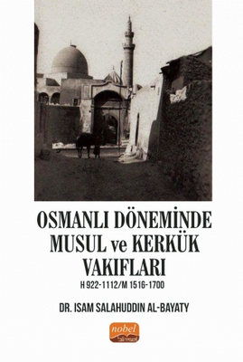 Osmanlı Döneminde Musul ve Kerkük Vakıfları - 1