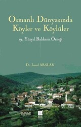 Osmanlı Dünyasında Köyler ve Köylüler - 19. Yüzyıl Balıkesir Örneği - Bilge Kültür Sanat
