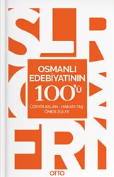 Osmanlı Edebiyatının 100`ü - 1