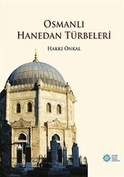 Osmanlı Hanedan Türbeleri - Atatürk Kültür Merkezi Yayınları
