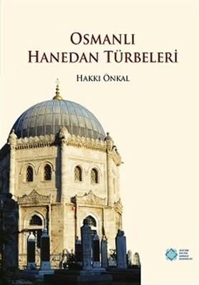 Osmanlı Hanedan Türbeleri - 1