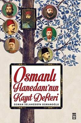 Osmanlı Hanedanı`nın Kayıt Defteri - 1