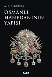 Osmanlı Hanedanının Yapısı - Alfa Yayınları