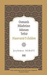 Osmanlı Hilafetine Adanan Tefsir Nusratü’l-İslâm - Kitabe Yayınları