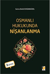 Osmanlı Hukukunda Nişanlanma - Adalet Yayınevi
