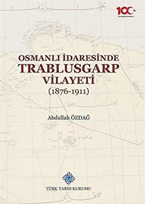 Osmanlı İdaresinde Trablusgarp Vilayeti 1876-1911 - 1