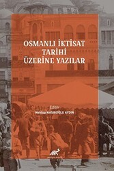 Osmanlı İktisat Tarihi Üzerine Yazılar - Paradigma Akademi Yayınları