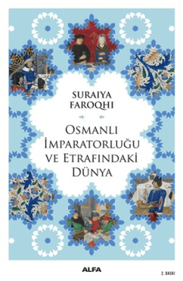 Osmanlı İmparatorluğu ve Etrafındaki Dünya - 1