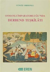 Osmanlı İmparatorluğu’nda Derbend Teşkilatı - Eren Yayıncılık