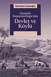 Osmanlı İmparatorluğu’nda Devlet ve Köylü - İletişim Yayınevi