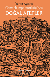 Osmanlı İmparatorluğu’nda Doğal Afetler - İş Bankası Kültür Yayınları