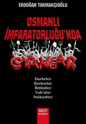 Osmanlı İmparatorluğu`nda İsyanlar - 1