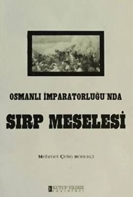 Osmanlı İmparatorluğu`nda Sırp Meselesi - 1