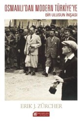Osmanlı`dan Modern Türkiye`ye Bir Ulusun İnşası - Akıl Çelen Kitaplar