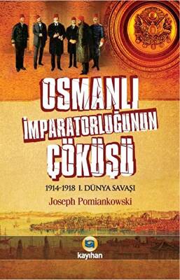 Osmanlı İmparatorluğunun Çöküşü - 1