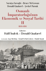 Osmanlı İmparatorluğu`nun Ekonomik ve Sosyal Tarihi 2 1600-1914 - İş Bankası Kültür Yayınları