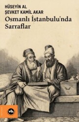 Osmanlı İstanbulu’nda Sarraflar - Vakıfbank Kültür Yayınları